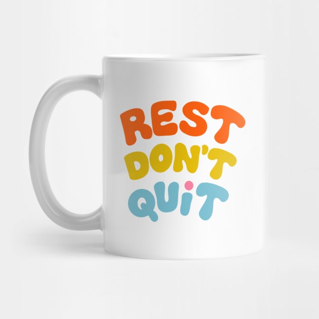 Rest Don't Quit by Oh So Graceful